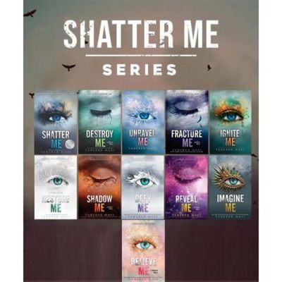 shatter me series how many books: Delving into the Extensive World of Tahereh Mafi's Iconic Series